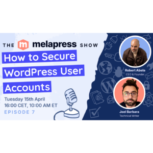 How to Secure WordPress User Accounts – Tips, Tricks and Q&A