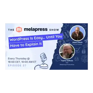 WordPress Is Easy… Until You Have to Explain It | Topher DeRosia (MediaForge)