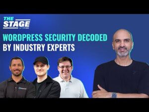 The Stage – WordPress Security Decoded by Industry Experts