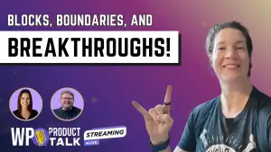 Blocks, Boundaries, and Breakthroughs: Product Development in Modern Woo