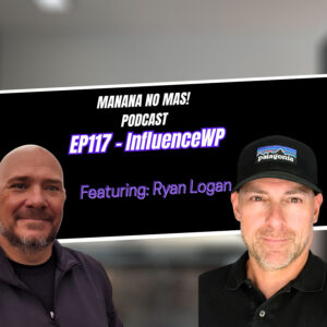 EP117 – Ryan Logan and His Blue Collar Approach to InfluenceWP