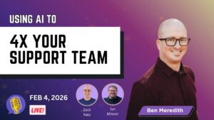 Using AI to 4x Your Support Team