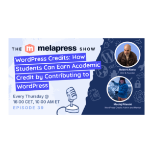 WordPress Credits: How Students Can Earn Academic Credit by Contributing to WordPress | Maciej Pilarski (WordPress Credits Admin and Mentor)