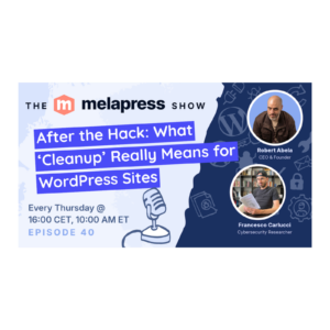 After the Hack: What ‘Cleanup’ Really Means for WordPress Sites | Francesco Carlucci (Security Expert & Incident Response Specialist)