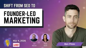 Shift from SEO to Founder-Led Marketing