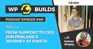 461 – From support to CEO: Jon Penland’s journey at Kinsta