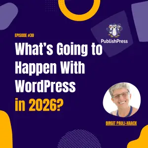 What’s Going to Happen With WordPress in 2026?