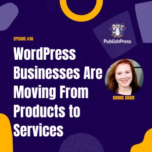 WordPress Businesses Are Moving From Products to Services