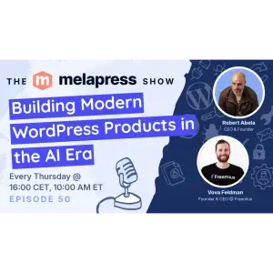 Building Modern WordPress Products in the AI Era | Vova Feldman (Freemius)