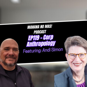 Ep119 – What is Corporate Anthropology with Andi Simon