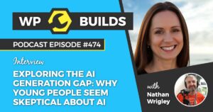 474 – Exploring the AI generation gap: why young people seem skeptical about AI
