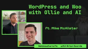 WordPress and Woo Themes with Ollie and AI/MCP ft Mike McAlister