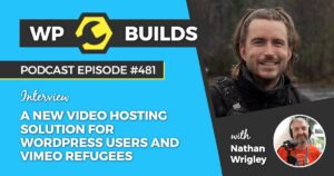 481 – A new video hosting solution for WordPress users and Vimeo refugees