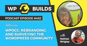 482 – WPOCC: Rebranding, and surveying the WordPress community