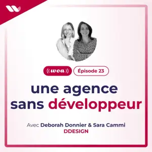 WOA#23. Une agence sans développeur